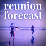 Exclusive Reunion Forecast